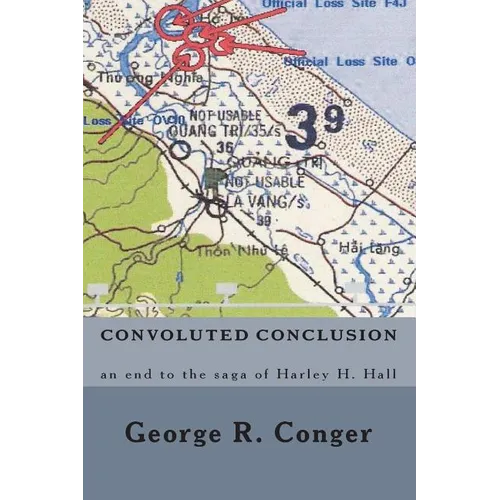 Convoluted Conclusion: an end to the saga of Harley H. Hall - Paperback