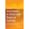 Innovations in Urban and Regional Systems: Contributions from Gis&t, Spatial Analysis and Location Modeling - Hardcover