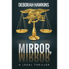 Mirror, Mirror, A Legal Thriller - Paperback
