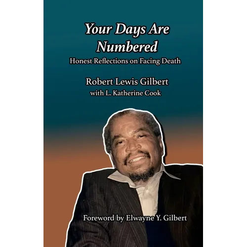 Your Days are Numbered: Honest Reflections on Facing Death - Paperback