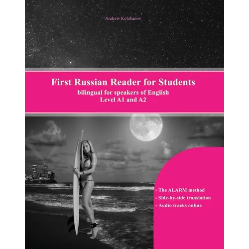 First Russian Reader for Students: bilingual for speakers of English Level A1 and A2 - Paperback
