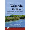 Writers by the River: Reflections on 40+ Years of the Highland Summer Conference - Paperback