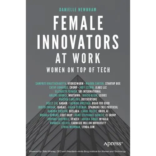 Female Innovators at Work: Women on Top of Tech - Paperback