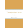 Thoughts Of Creare: A Series of Poems - Paperback