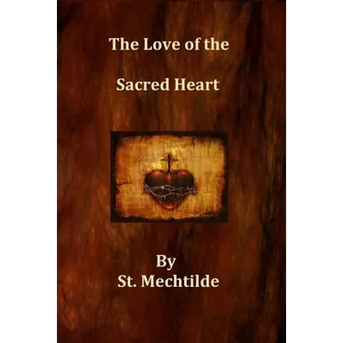 The Love of the Sacred Heart - Paperback