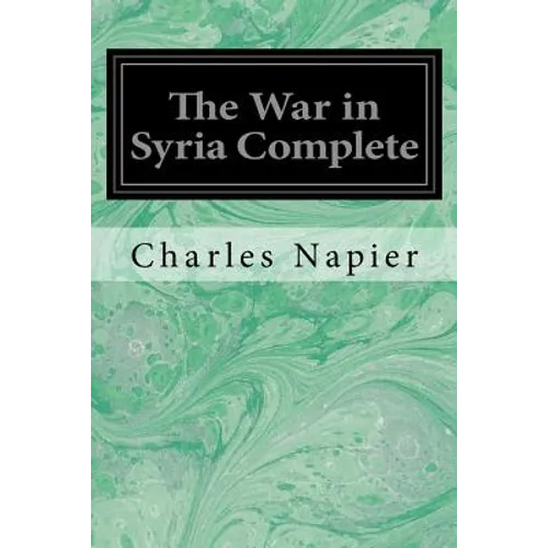 The War in Syria Complete - Paperback