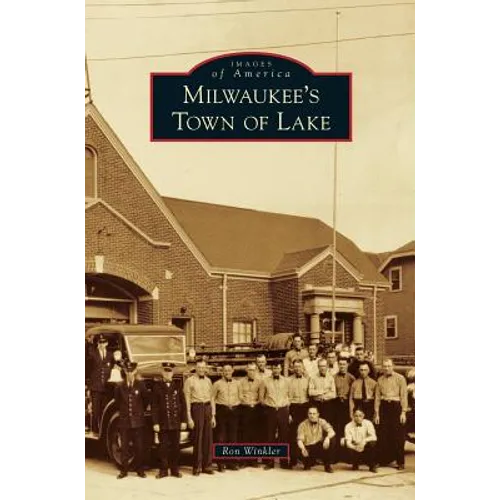 Milwaukee's Town of Lake - Hardcover