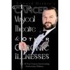 Cancer, Musical Theatre & Other Chronic Illnesses: 10-Year Cancer Survivorship Anniversary Edition - Paperback