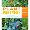 Plant Partners: Science-Based Companion Planting Strategies for the Vegetable Garden - Paperback