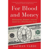 For Blood and Money: Billionaires, Biotech, and the Quest for a Blockbuster Drug - Paperback