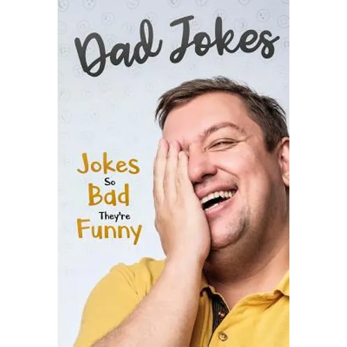Dad Jokes: Jokes So Bad, They Are Funny - Paperback