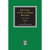 Kentucky Court and Other Records, Volume #2 - Paperback