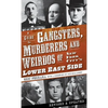A Guide to Gangsters, Murderers and Weirdos of New York City's Lower East Side - Hardcover