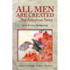 All Men Are Created ... an American Story: Sparta Territory: the Beginning - Paperback