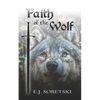 Faith of the Wolf: Wolf Legacy - Paperback