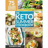 Keto Summer Cookbook: 75 Low Carb Recipes Inspired by the Flavors of the Mediterranean - Paperback