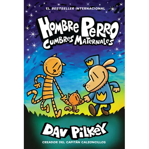 Hombre Perro: Cumbres Maternales (Dog Man: Mothering Heights) - Hardcover