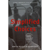 Simplified Choices: A Family Memoir of Latvia, World War II and Identity - Paperback