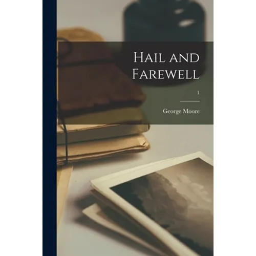 Hail and Farewell; 1 - Paperback