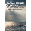 Taiwan Straits Standoff: 70 Years of Prc-Taiwan Cross-Strait Tensions - Paperback