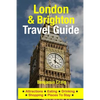 London & Brighton Travel Guide: Attractions, Eating, Drinking, Shopping & Places To Stay - Paperback