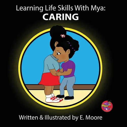 Learning Life Skills with Mya: Caring - Paperback