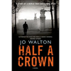 Half a Crown: A Story of a World That Could Have Been - Paperback