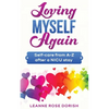 Loving Myself Again: Self-care from A-Z after a NICU stay - Paperback