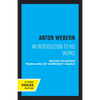 Anton Webern: An Introduction to His Works - Paperback