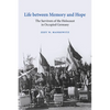 Life Between Memory and Hope: The Survivors of the Holocaust in Occupied Germany - Paperback