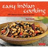 Easy Indian Cooking: 101 Fresh & Feisty Indian Recipes - Hardcover