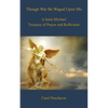 Though War Be Waged Upon Me: A Saint Michael Treasury of Prayer and Reflection - Paperback