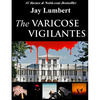 The Varicose Vigilantes Large Print - Paperback
