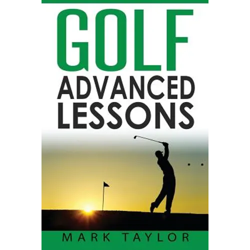 Golf: Advanced Lessons - Paperback