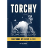 Torchy: The Humble Life of a Coaching Legend - Hardcover