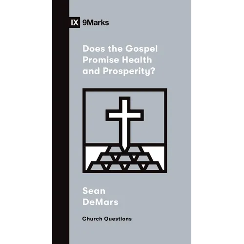 Does the Gospel Promise Health and Prosperity? - Paperback