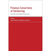 Previous Convictions at Sentencing: Theoretical and Applied Perspectives - Paperback