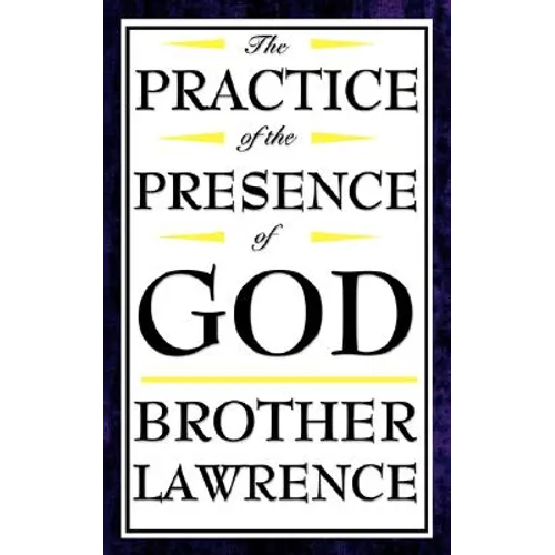 The Practice of the Presence of God - Paperback