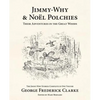 Jimmy-Why and Noël Polchies: Their Adventures in the Great Woods - Paperback