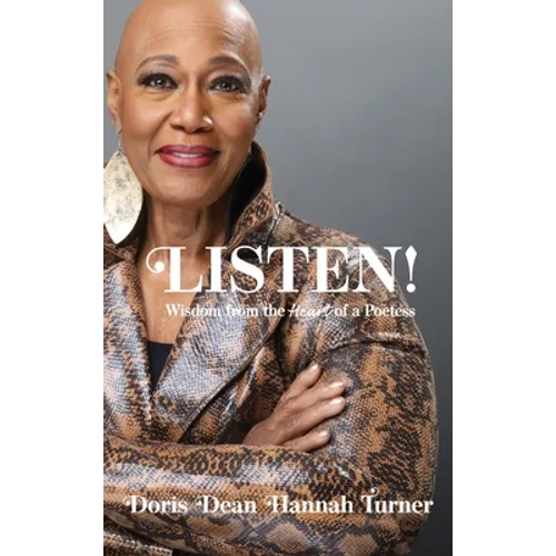 Listen!: Wisdom from the Heart of a Poetess - Hardcover
