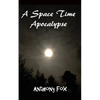 A Space Time Apocalypse - Paperback
