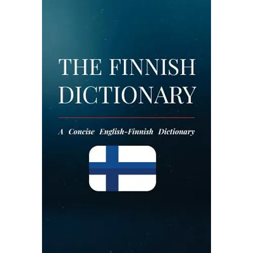 The Finnish Dictionary: A Concise English-Finnish Dictionary - Paperback