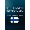The Finnish Dictionary: A Concise English-Finnish Dictionary - Paperback