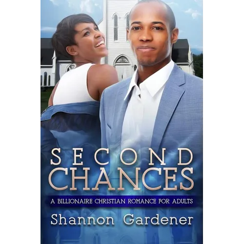 Second Chances: A Billionaire Christian African American Romance For Adults - Paperback
