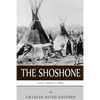 Native American Tribes: The History and Culture of the Shoshone - Paperback