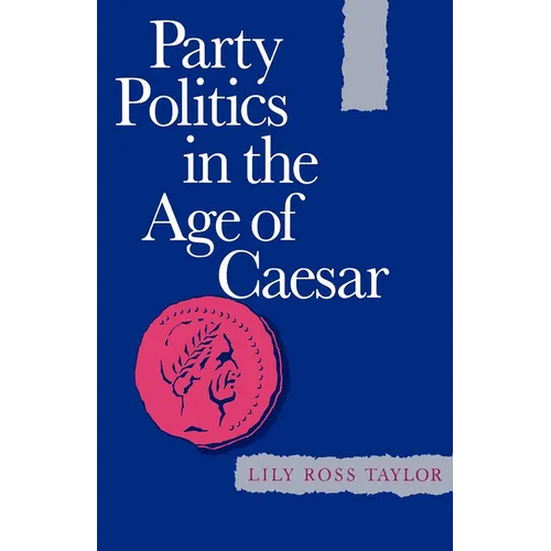 Party Politics in the Age of Caesar: Volume 22 - Paperback