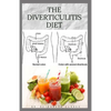 The Diverticulitis Diet: Easy Diet Guide for People with Diverticulitis: Includes Delicious Recipe Food list Meal Plan and Cookbook - Paperback