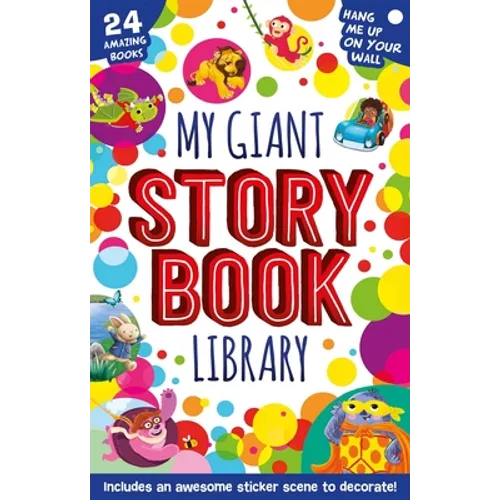 My Giant Storybook Library: With 24 Storybooks and 6 Sticker Sheets - Paperback