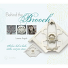 Behind the Brooch: A Closer Look at Backs, Catches, and Pin Stems - Hardcover