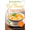 The New York Times Will Shortz Presents Feel Better Crosswords: 200 Easy to Hard Puzzles - Paperback